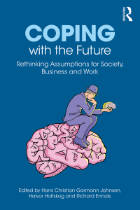 coping with the future 1st edition hans christian garmann johnsen 1138559326, 1351363743, 9781138559325,