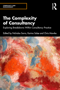 the complexity of consultancy 1st edition nicholas sarra 0367559803, 100064412x, 9780367559809, 9781000644128