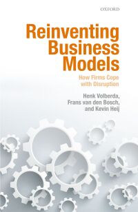 reinventing business models 1st edition henk volberda, frans van den bosch, kevin heij 0198792042,