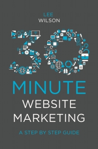 30 minute website marketing 1st edition lee wilson 1838670815, 1838670785, 9781838670818, 9781838670788