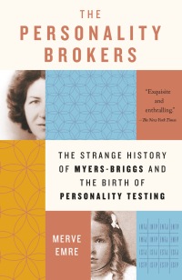 the personality brokers 1st edition merve emre 0385541902, 0385541910, 9780385541909, 9780385541916