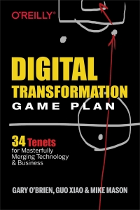 digital transformation game plan 1st edition gary obrien, guo xiao, mike mason 1492054399, 1492054348,