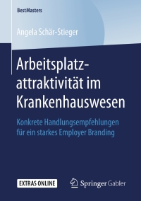 arbeitsplatzattraktivit t im krankenhauswesen 1st edition angela sch?r stieger 3658251115, 3658251123,