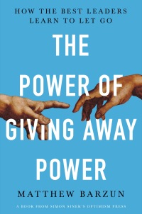 the power of giving away power 1st edition matthew barzun 0525541047, 0525541055, 9780525541042, 9780525541059