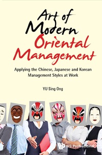 art of modern oriental management 1st edition yu sing ong 9813220317, 9813220333, 9789813220317, 9789813220331