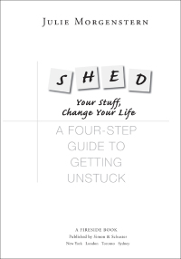 shed your stuff change your life 1st edition julie morgenstern 0743250907, 145163966x, 9780743250900,