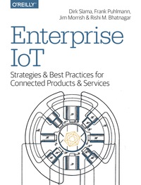 enterprise iot 1st edition dirk slama, frank puhlmann, jim morrish, rishi m bhatnagar 1491924837,