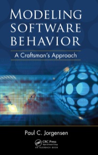modeling software behavior 1st edition paul c. jorgensen 142008075x, 1420080768, 9781420080759, 9781420080766