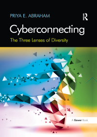 cyberconnecting 1st edition priya e. abraham 0367599546, 131715522x, 9780367599546, 9781317155225