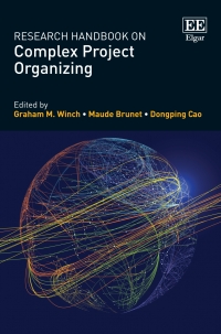 research on complex project organizing 1st edition graham m. winch, maude brunet, dongping cao 1800880278,