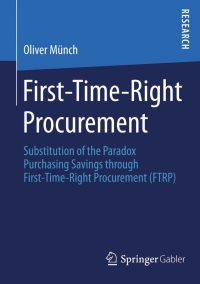 first time right procurement 1st edition oliver m?nch 365808619x, 3658086203, 9783658086190, 9783658086206