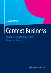 context business 1st edition ansgar mayer 3658054476, 3658054484, 9783658054472, 9783658054489