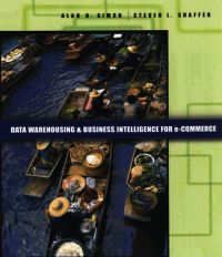 data warehousing and business intelligence for e commerce 1st edition simon, alan r., shaffer, steven l.