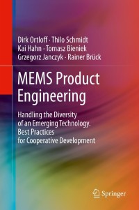 mems product engineering 1st edition dirk ortloff, thilo schmidt, kai hahn, tomasz bieniek, grzegorz janczyk,