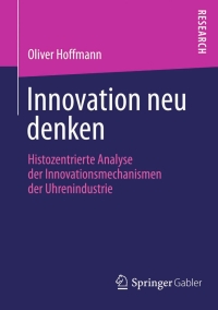 innovation neu denken 1st edition oliver hoffmann 3658056940, 3658056959, 9783658056940, 9783658056957