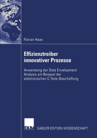 effizienztreiber innovativer prozesse 1st edition florian haas 3824481685, 3322818071, 9783824481682,