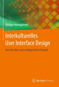 interkulturelles user interface design 1st edition r?diger heimg?rtner 3662483696, 366248370x, 9783662483695,