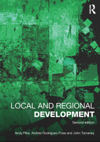 local and regional development 2nd edition andy pike, andr?s rodriguez pose, john tomaney 1138785717,