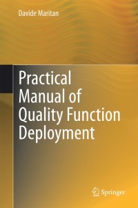 practical manual of quality function deployment 1st edition davide maritan 3319085204, 3319085212,