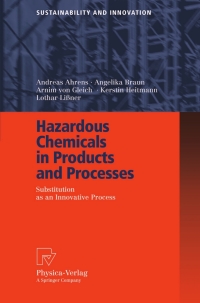 hazardous chemicals in products and processes 1st edition andreas ahrens, angelika braun, arnim gleich,