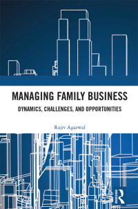 managing family business 1st edition rajiv agarwal 1032575611, 1003802192, 9781032575612, 9781003802198