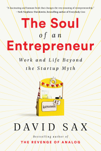 the soul of an entrepreneur 1st edition david sax 1541736001, 1541730364, 9781541736009, 9781541730366