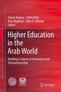 higher education in the arab world 1st edition adnan badran, ?elias baydoun, ?john r. hillman 3030378330,