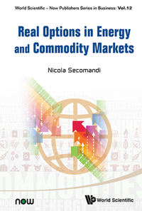 real options in energy and commodity markets 1st edition nicola secomandi 981314940x, 9813149426,