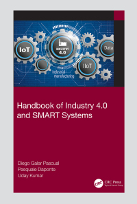of industry 4 0 and smart systems 1st edition diego galar pascual, pasquale daponte, uday kumar 1138316296,