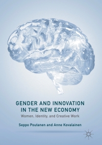 gender and innovation in the new economy 1st edition seppo poutanen, anne kovalainen 1137527005, 1137527021,