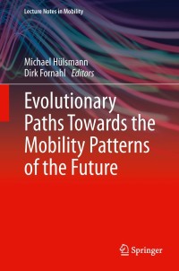 evolutionary paths towards the mobility patterns of the future 1st edition author 364237557x, 3642375588,