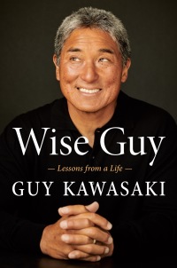 wise guy 1st edition guy kawasaki 0525538615, 0525538623, 9780525538615, 9780525538622