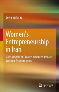womens entrepreneurship in iran 1st edition leyla sarfaraz 3319391275, 3319391291, 9783319391274,