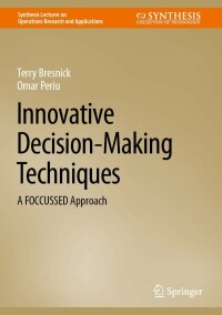 innovative decision making techniques 1st edition terry bresnick, omar periu 3031112792, 3031112806,
