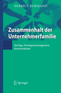 zusammenhalt der unternehmerfamilie 1st edition hermut kormann 3642163505, 3642163513, 9783642163500,