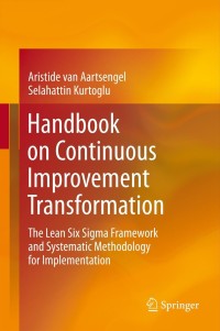 on continuous improvement transformation 1st edition aristide van aartsengel, selahattin kurtoglu 3642359000,