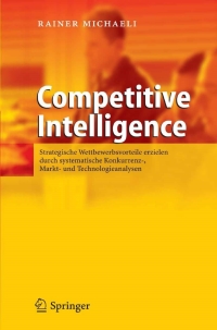 competitive intelligence 1st edition rainer michaeli 3540030816, 3540305718, 9783540030812, 9783540305712