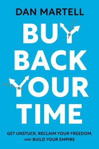 buy back your time 1st edition dan martell 059342297x, 0593422988, 9780593422977, 9780593422984