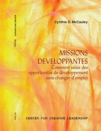 developmental assignments creating learning experiences without changing jobs 1st edition cynthia d. mccauley