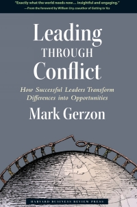 leading through conflict 1st edition mark gerzon 159139919x, 1633690334, 9781591399193, 9781633690332