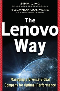 the lenovo way managing a diverse global company for optimal performance 1st edition gina qiao, yolanda