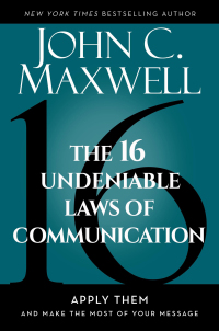 the undeniable laws of communication 1st edition john c. maxwell 9798887100098