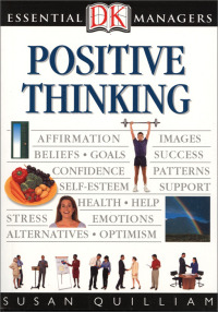dk essential managers positive thinking 1st edition susan quilliam 0756634180, 075666702x, 9780756634186,