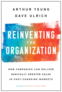 reinventing the organization 1st edition arthur yeung, dave ulrich 1633697703, 1633697711, 9781633697706,