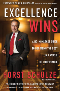 excellence wins 1st edition horst schulze 0310352096, 031035210x, 9780310352099, 9780310352105