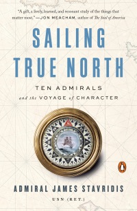 sailing true north 1st edition admiral james stavridis, usn 0525559930, 0525559949, 9780525559931,