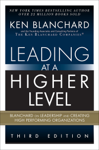 leading at a higher level 3rd edition ken blanchard 0134857534, 0134857585, 9780134857534, 9780134857589
