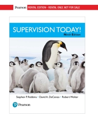 supervision today 9th edition stephen p. robbins, david a. decenzo, robert m. wolter 0134730356, 0134730771,