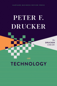 peter f drucker on technology 1st edition peter f. drucker 163369965x, 1633699668, 9781633699656,