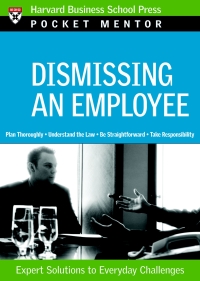 dismissing an employee 1st edition harvard business review 1422118843, 1422163806, 9781422118849,
